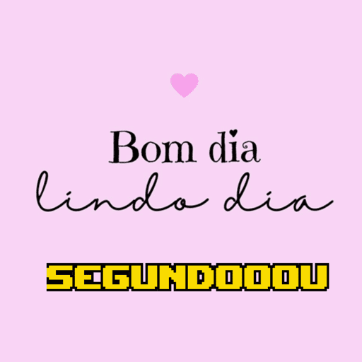 Segundou bom dia 8