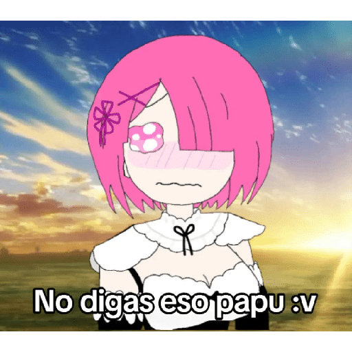 No digas eso papu :'v