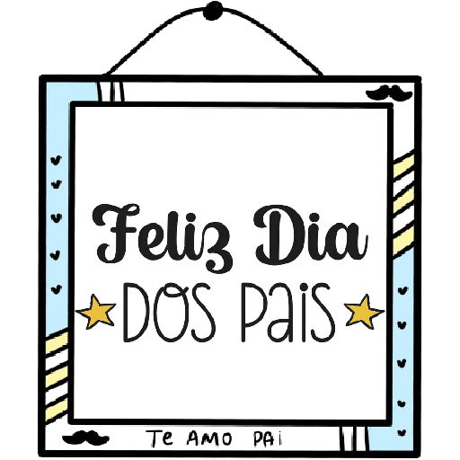 Dia dos Pais 💙