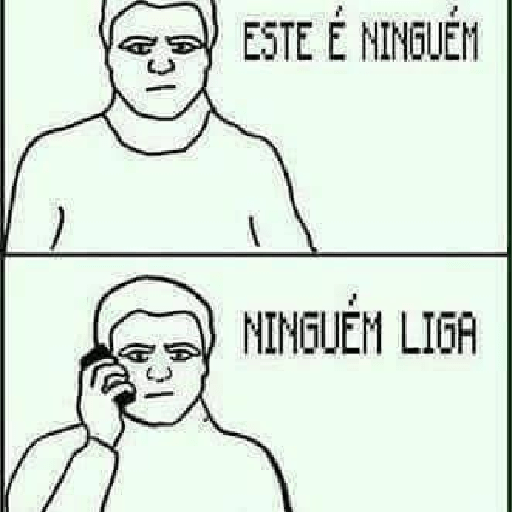 Ninguém liga