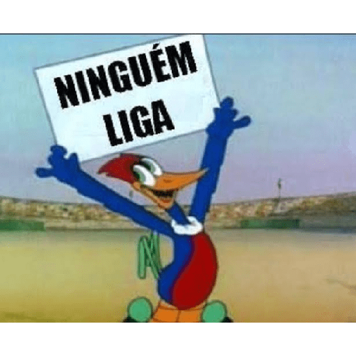 Ninguém liga