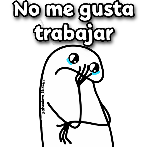 😭 NO ME GUSTA TRABAJAR 😭 2