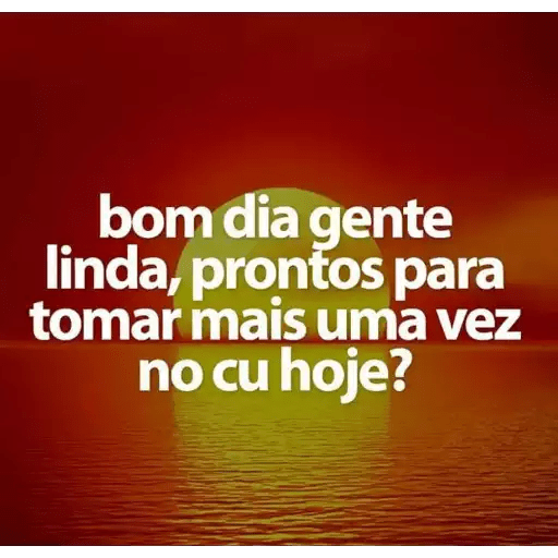 Bom dia/tarde/noite/fodase 2 18