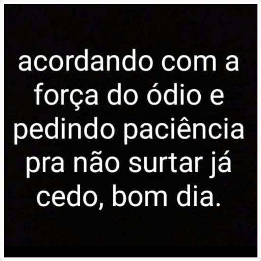 Bom dia/tarde/noite/fodase 2 9
