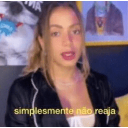 Apenas nao reaja. 23