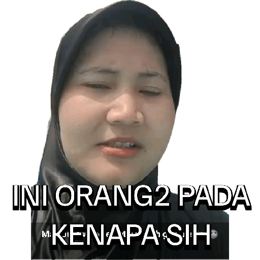 INI ORANG2 PADA
MKENAPA SIH