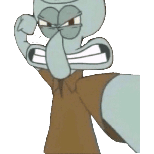 Squidward 17 😡