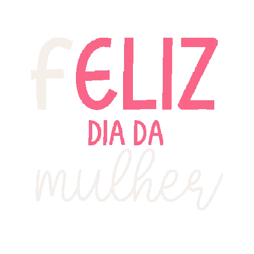 Feliz dia da mulher 🌸