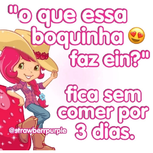 MORANGUINHO - FRASES 12