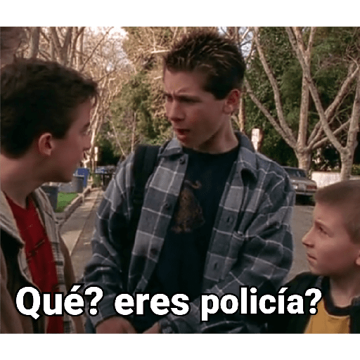 Qué? eres policía?